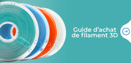 Guide d'achat de filaments 3D