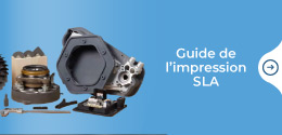 Guide de l'impression 3D SLA